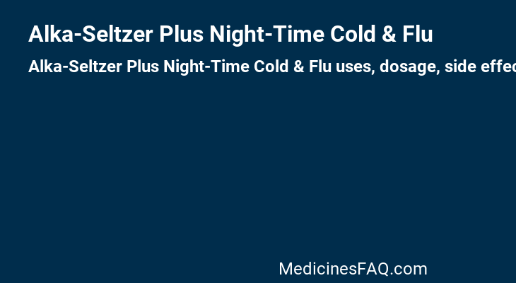 Alka-Seltzer Plus Night-Time Cold & Flu