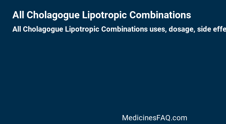 All Cholagogue Lipotropic Combinations