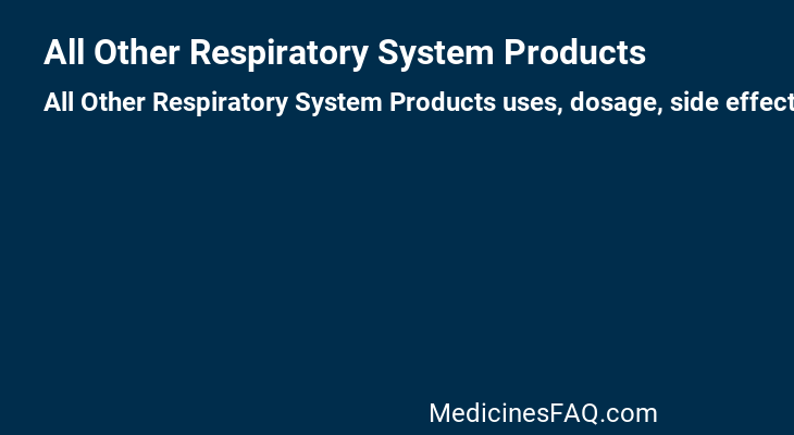 All Other Respiratory System Products