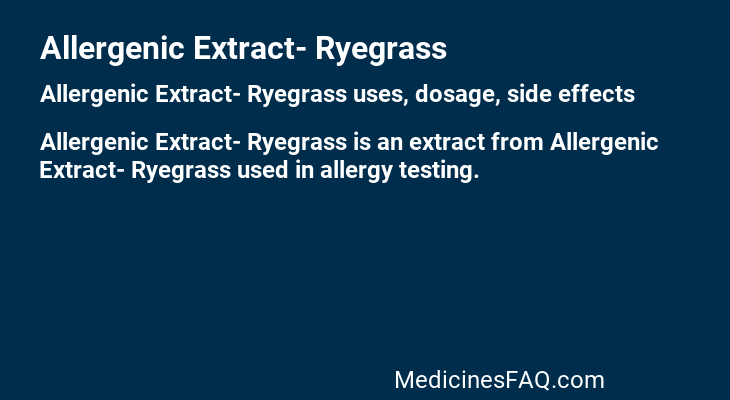 Allergenic Extract- Ryegrass