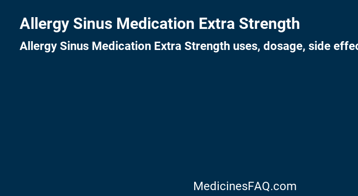 Allergy Sinus Medication Extra Strength