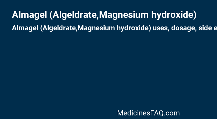 Almagel (Algeldrate,Magnesium hydroxide)