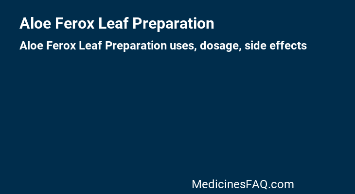 Aloe Ferox Leaf Preparation
