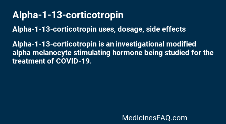 Alpha-1-13-corticotropin