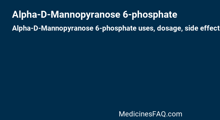 Alpha-D-Mannopyranose 6-phosphate