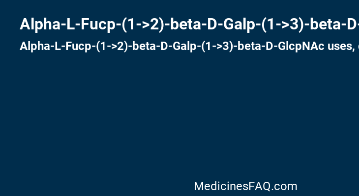 Alpha-L-Fucp-(1->2)-beta-D-Galp-(1->3)-beta-D-GlcpNAc