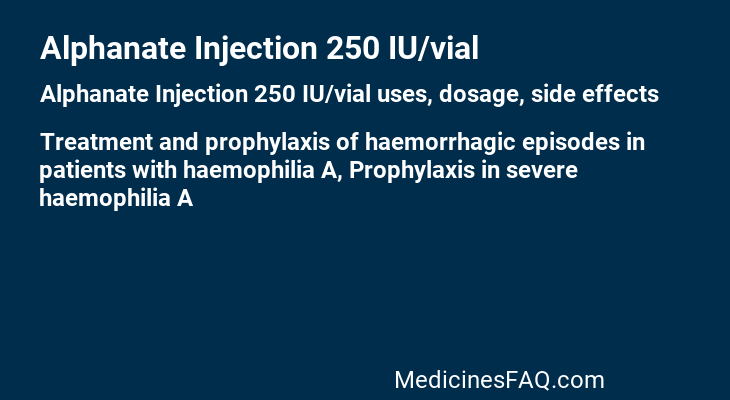 Alphanate Injection 250 IU/vial