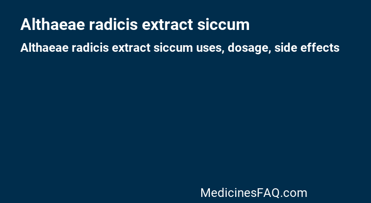 Althaeae radicis extract siccum