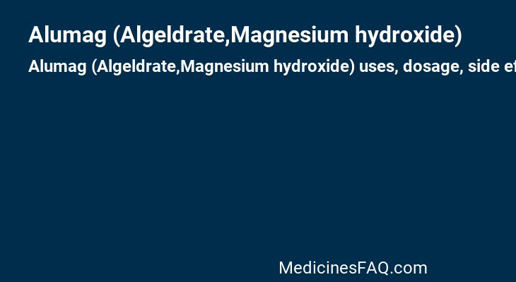 Alumag (Algeldrate,Magnesium hydroxide)