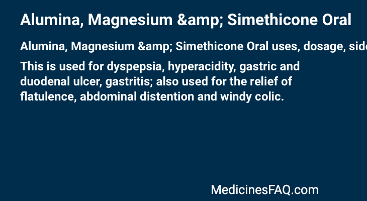 Alumina, Magnesium & Simethicone Oral