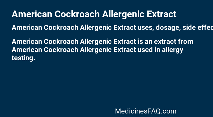 American Cockroach Allergenic Extract
