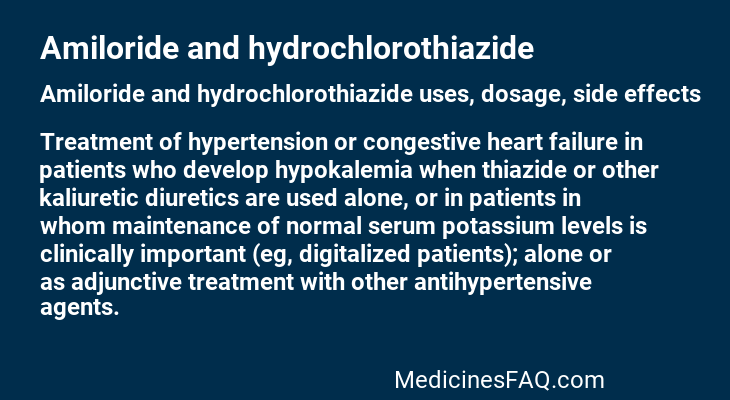 Amiloride and hydrochlorothiazide
