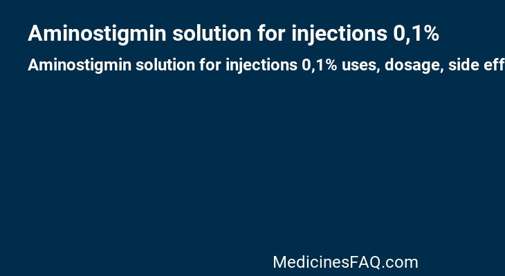 Aminostigmin solution for injections 0,1%
