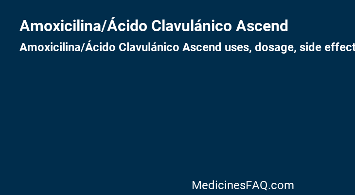 Amoxicilina/Ácido Clavulánico Ascend