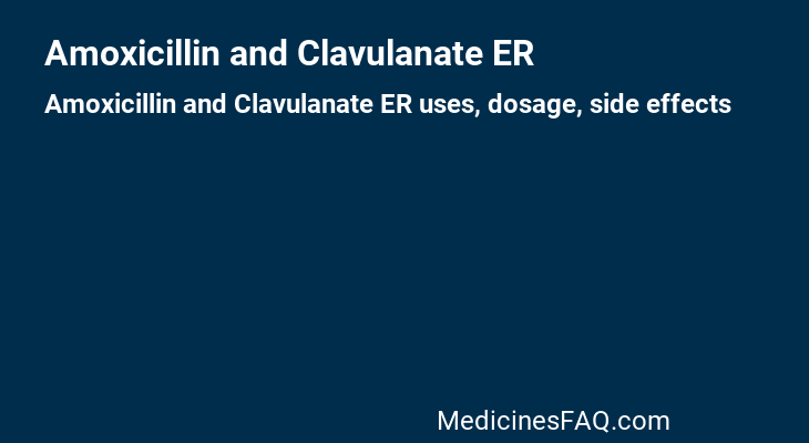 Amoxicillin and Clavulanate ER
