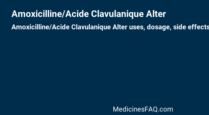 Amoxicilline/Acide Clavulanique Alter