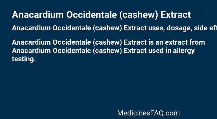 Anacardium Occidentale (cashew) Extract