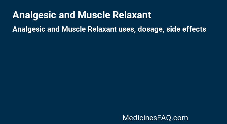 Analgesic and Muscle Relaxant