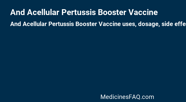 And Acellular Pertussis Booster Vaccine
