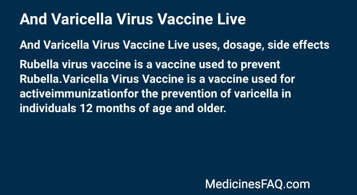 And Varicella Virus Vaccine Live
