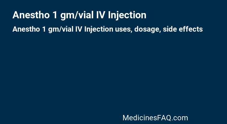 Anestho 1 gm/vial IV Injection