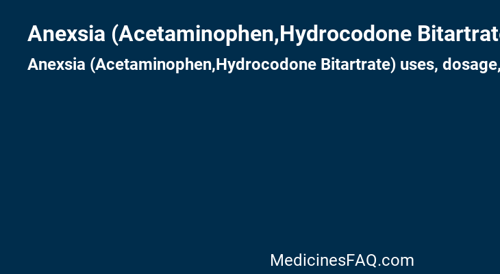 Anexsia (Acetaminophen,Hydrocodone Bitartrate)