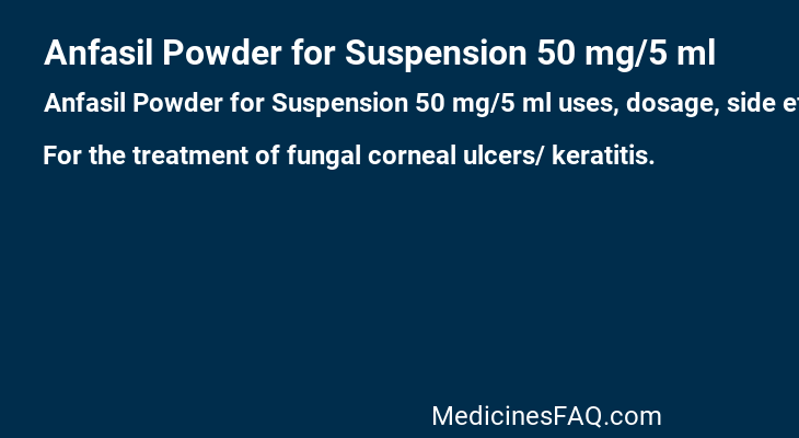 Anfasil Powder for Suspension 50 mg/5 ml