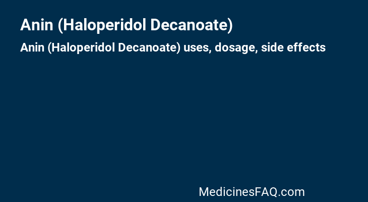 Anin (Haloperidol Decanoate)