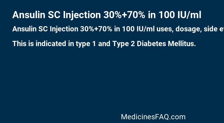 Ansulin SC Injection 30%+70% in 100 IU/ml