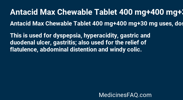 Antacid Max Chewable Tablet 400 mg+400 mg+30 mg