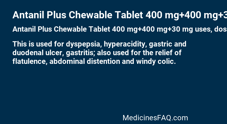 Antanil Plus Chewable Tablet 400 mg+400 mg+30 mg