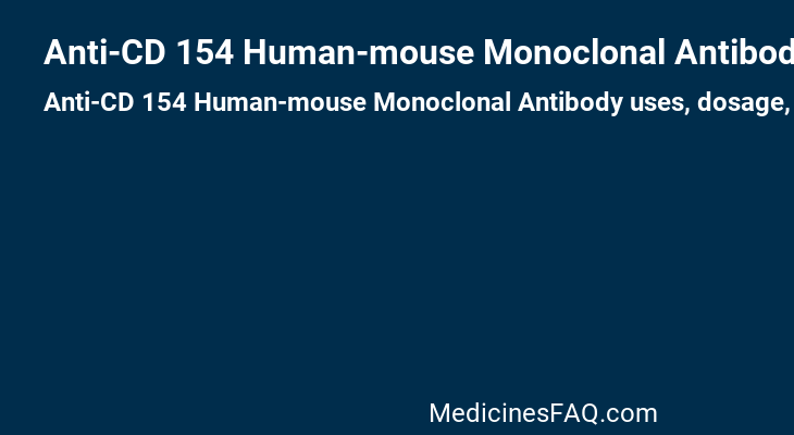 Anti-CD 154 Human-mouse Monoclonal Antibody