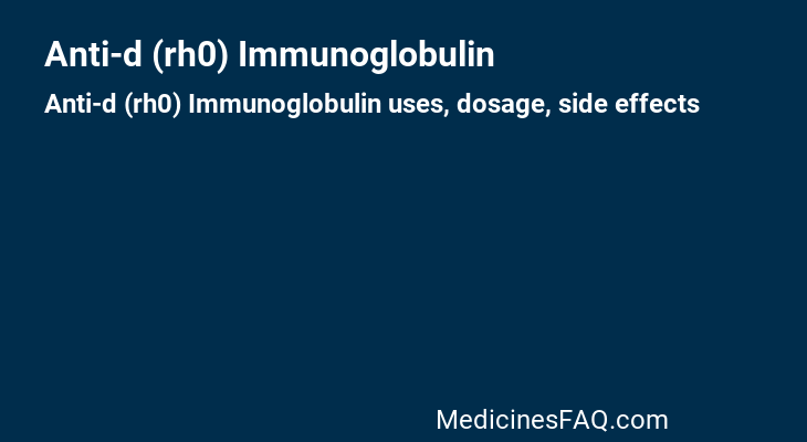 Anti-d (rh0) Immunoglobulin