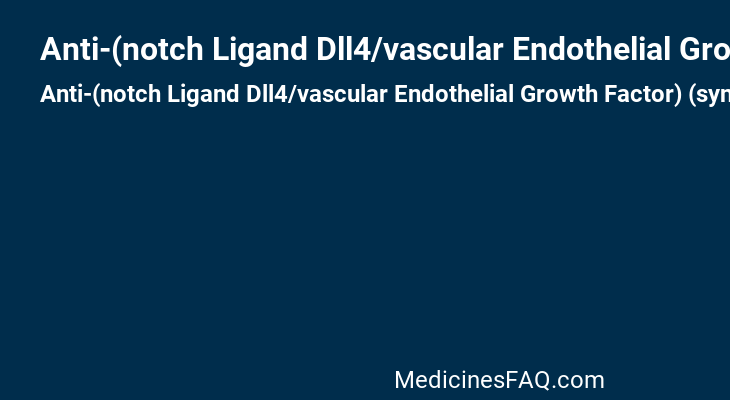 Anti-(notch Ligand Dll4/vascular Endothelial Growth Factor) (synthetic Human Pr-1283233 Heavy Chain)