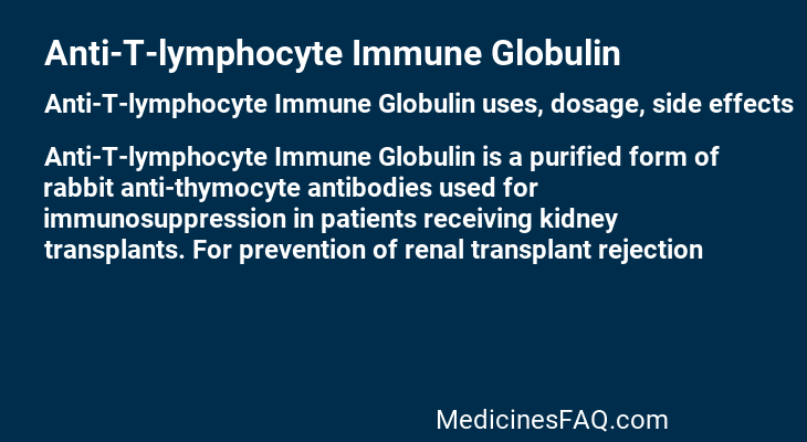 Anti-T-lymphocyte Immune Globulin