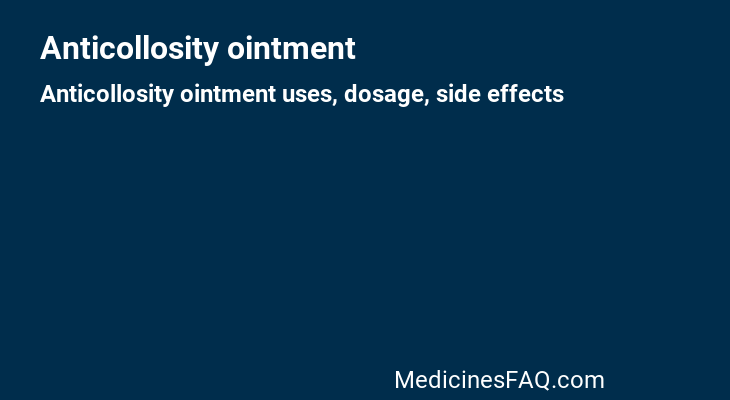 Anticollosity ointment