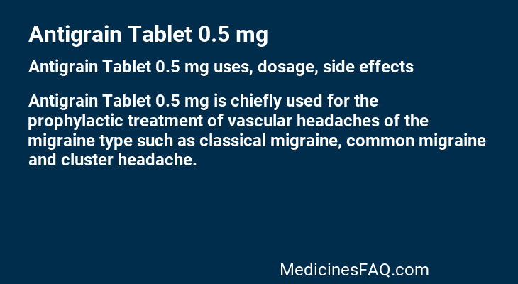 Antigrain Tablet 0.5 mg