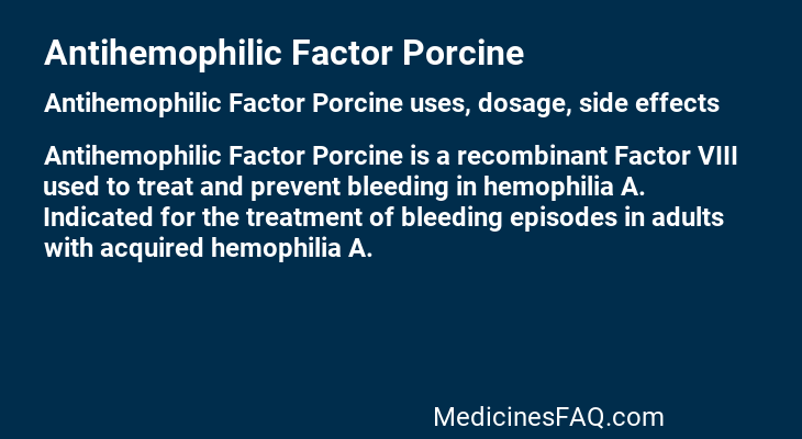Antihemophilic Factor Porcine