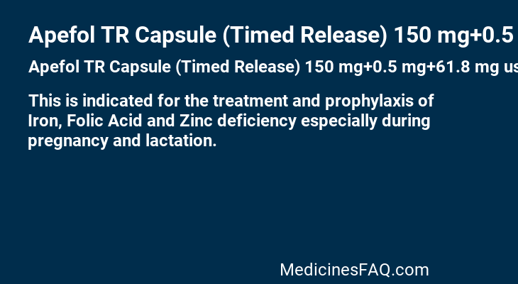 Apefol TR Capsule (Timed Release) 150 mg+0.5 mg+61.8 mg