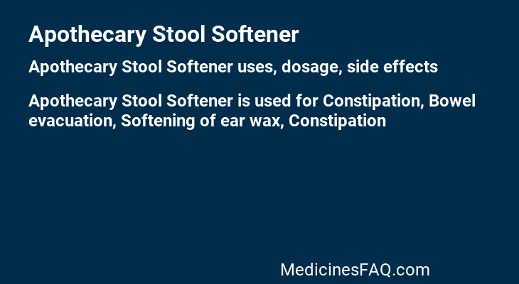 Apothecary Stool Softener