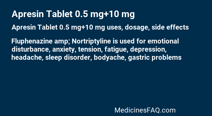 Apresin Tablet 0.5 mg+10 mg