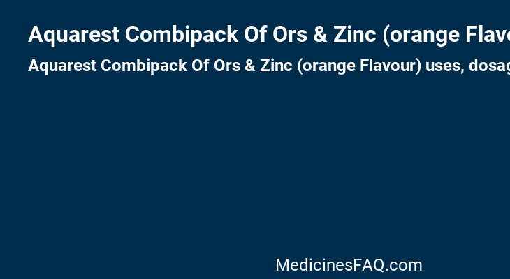 Aquarest Combipack Of Ors & Zinc (orange Flavour)