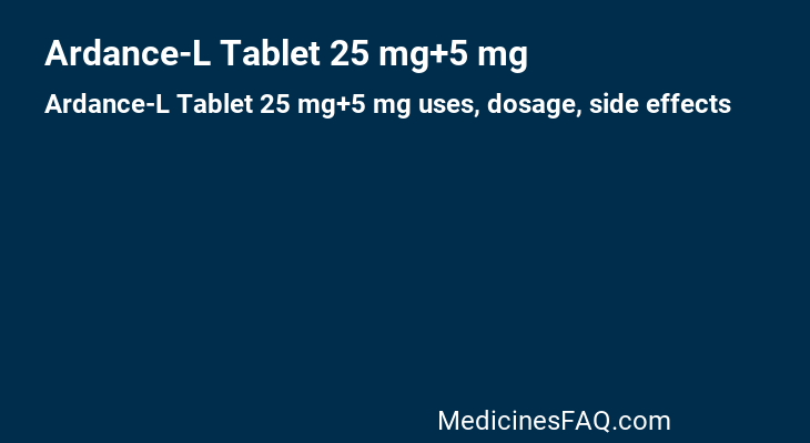 Ardance-L Tablet 25 mg+5 mg