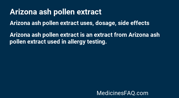 Arizona ash pollen extract