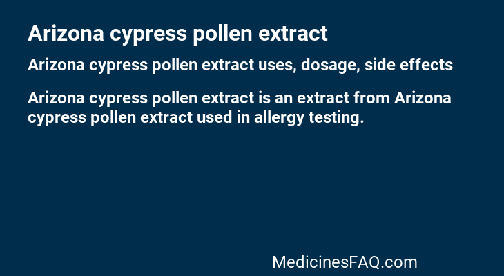 Arizona cypress pollen extract