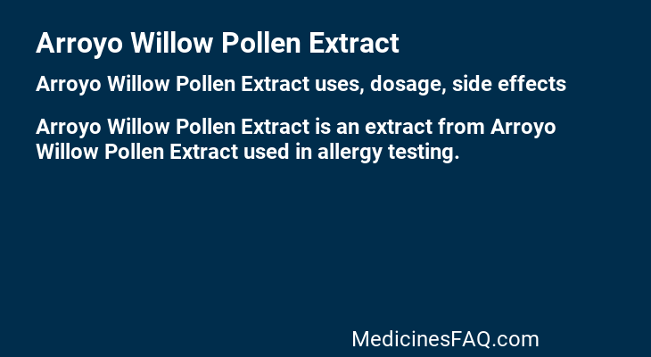 Arroyo Willow Pollen Extract