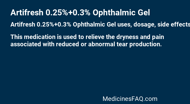 Artifresh 0.25%+0.3% Ophthalmic Gel