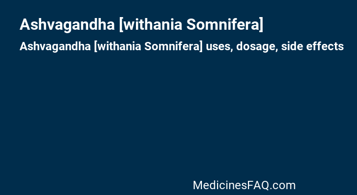 Ashvagandha [withania Somnifera]