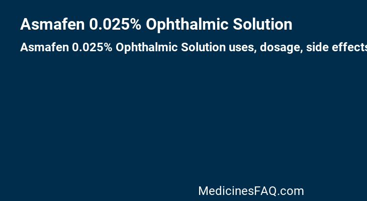 Asmafen 0.025% Ophthalmic Solution