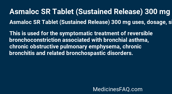 Asmaloc SR Tablet (Sustained Release) 300 mg